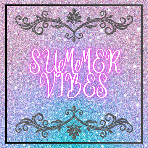 SUMMER VIBES